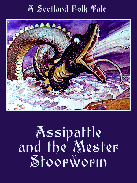 Assipattle and the Mester Stoorworm Scotland Folk Tale