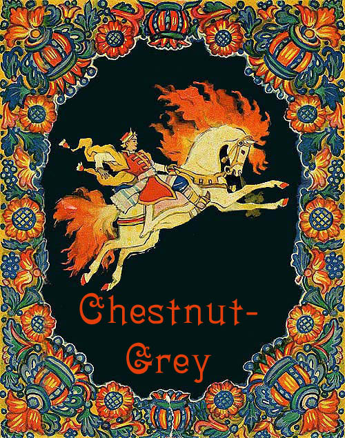 Chestnut-Grey Russian Folk Tale