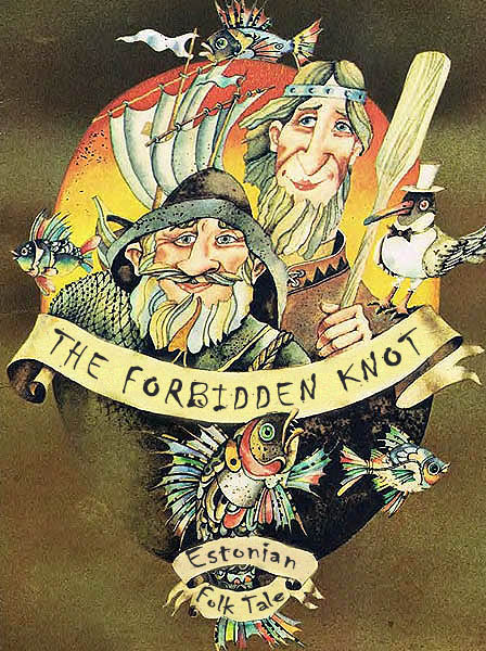 The Forbidden Knot Estonian Folk Tale