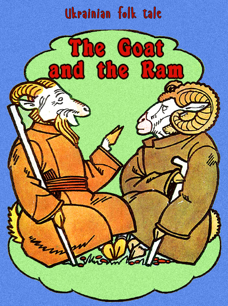 The Goat and the Ram Ukrainian folk tale
