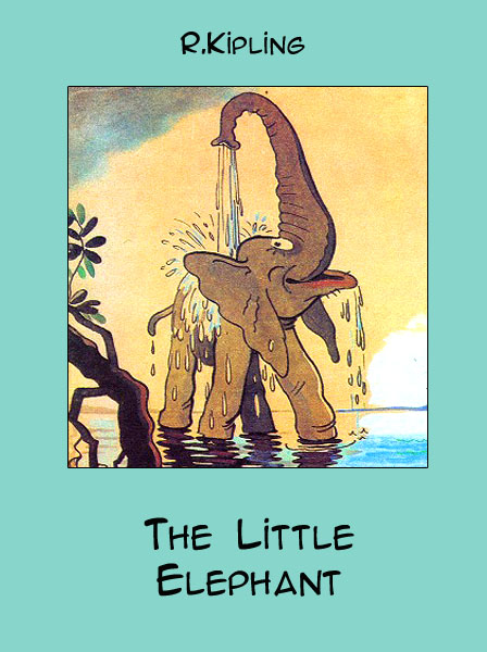 The Little Elephant Kipling R.