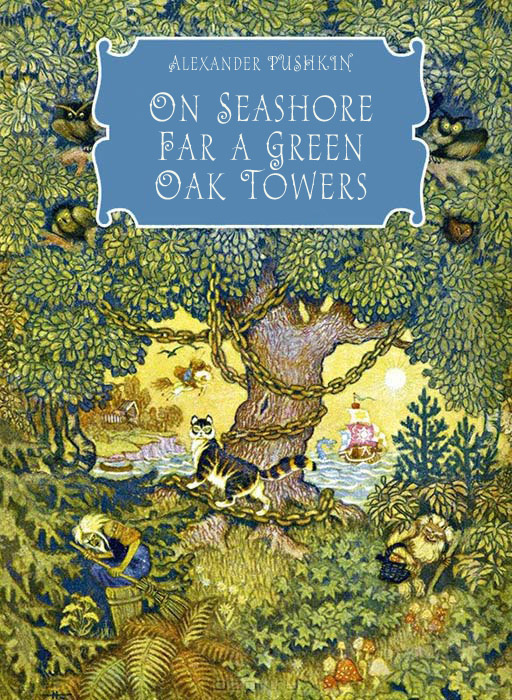 On Seashore Far a Green Oak Towers Pushkin A.