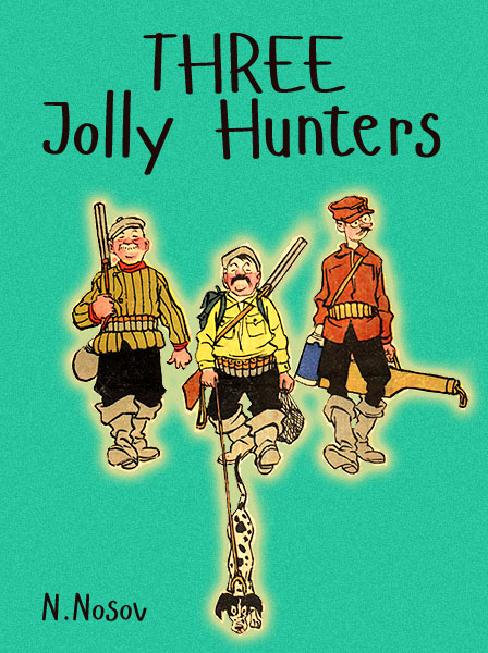 Three Jolly Hunters Nosov N.